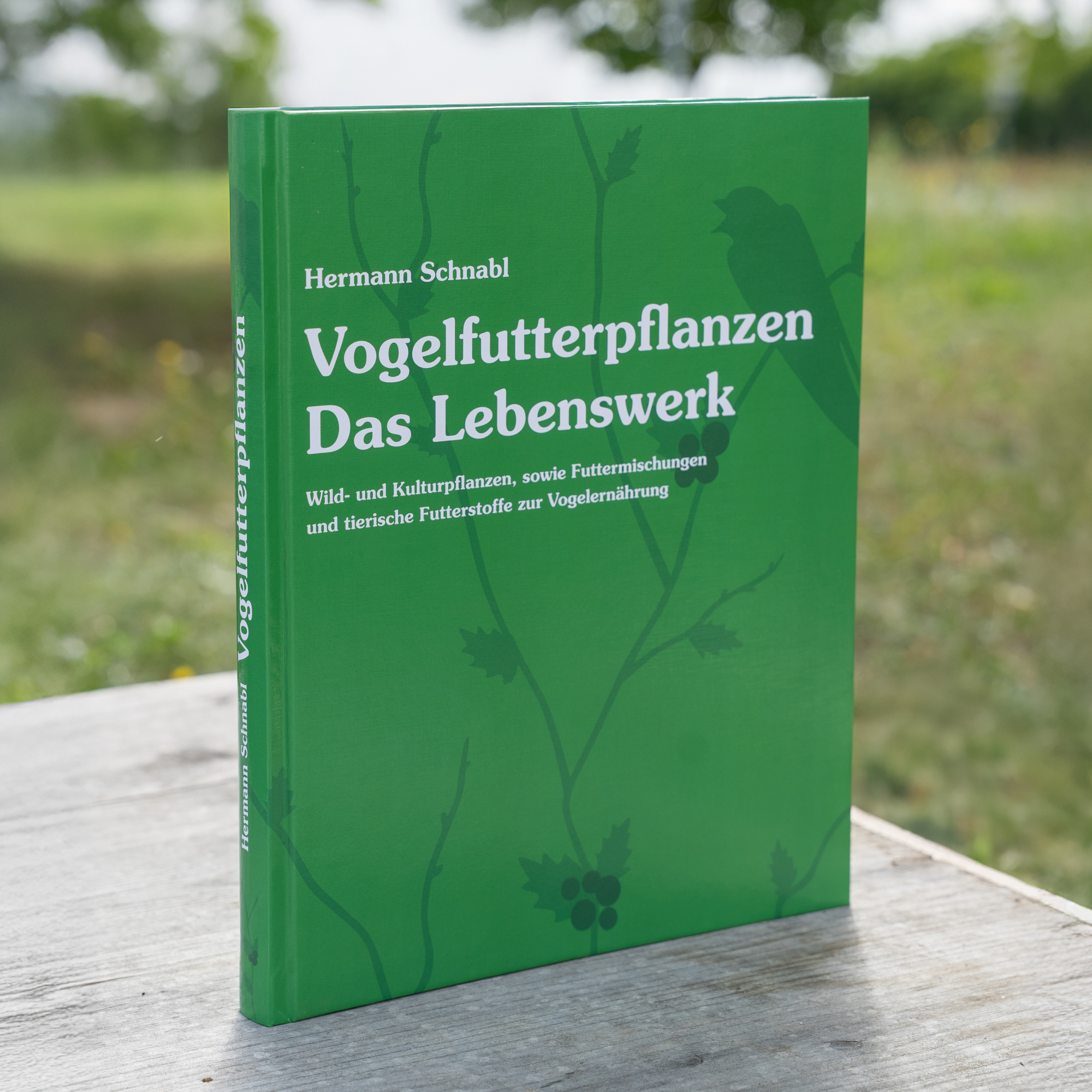 Hermann Schnabl: Vogelfutterpflanzen - das Lebenswerk
